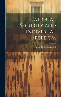 Securitatea națională și libertatea individuală - National Security and Individual Freedom