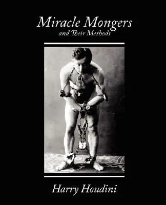 Vânătorii de miracole și metodele lor - Miracle Mongers and Their Methods