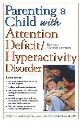 Parenting a Child with Attention Deficit/Hyperactivity Disorder (Educația unui copil cu deficit de atenție/hiperactivitate) - Parenting a Child with Attention Deficit/Hyperactivity Disorder