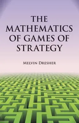Matematica jocurilor de strategie - The Mathematics of Games of Strategy