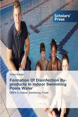 Formarea subproduselor de dezinfecție în apa din piscinele interioare - Formation of Disinfection By-Products in Indoor Swimming Pools Water
