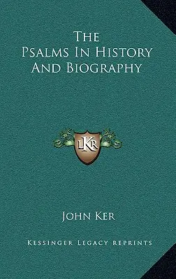 Psalmi în istorie și biografie - The Psalms In History And Biography