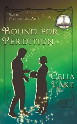 Bound For Perdition: o poveste de dragoste fantastică istorică despre Marele Război - Bound For Perdition: a Great War historical fantasy romance