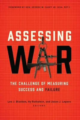 Evaluarea războiului: provocarea de a măsura succesul și eșecul - Assessing War: The Challenge of Measuring Success and Failure