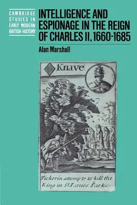 Informații și spionaj în timpul domniei lui Carol al II-lea, 1660-1685 - Intelligence and Espionage in the Reign of Charles II, 1660-1685