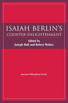 Contra-iluminismul lui Isaiah Berlin: Transactions, American Philosophical Society (Vol. 93, Partea 5) - Isaiah Berlin's Counter-Enlightenment: Transactions, American Philosophical Society (Vol. 93, Part 5)