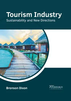Industria turismului: Durabilitate și noi direcții - Tourism Industry: Sustainability and New Directions
