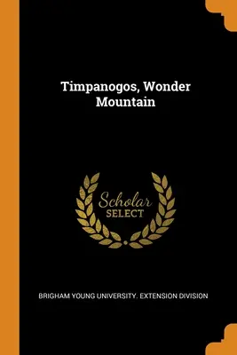 Timpanogos, Muntele Minune - Timpanogos, Wonder Mountain