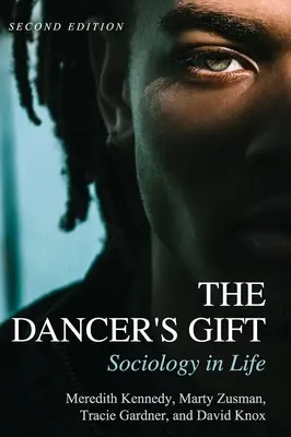 Darul dansatorului: Sociologia în viață - The Dancer's Gift: Sociology in Life