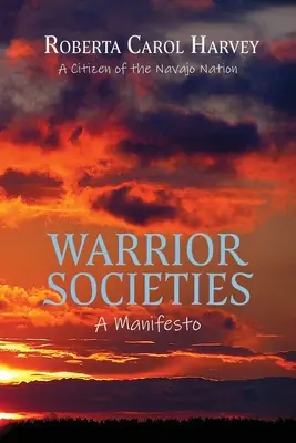 Societățile războinice, un manifest - Warrior Societies, A Manifesto