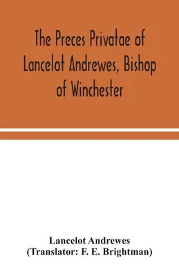 Preces privatae ale lui Lancelot Andrewes, episcop de Winchester - The preces privatae of Lancelot Andrewes, Bishop of Winchester