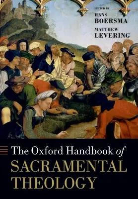 Manualul Oxford de teologie sacramentală - The Oxford Handbook of Sacramental Theology