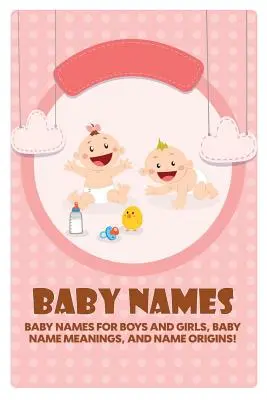 Nume de copii: Nume de bebeluși pentru băieți și fete, semnificații ale numelor de bebeluși și origini ale numelor! - Baby Names: Baby Names for Boys and Girls, Baby Name Meanings, and Name Origins!