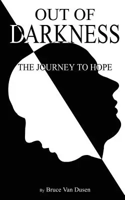 Din întuneric: Călătoria către speranță - Out of Darkness: The Journey to Hope