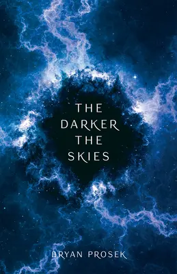 The Darker the Skies: Volumul 2 - The Darker the Skies: Volume 2
