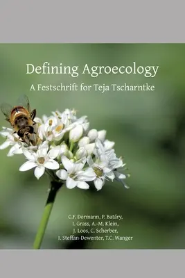 Definirea agroecologiei: Un Festschrift pentru Teja Tscharntke - Defining Agroecology: A Festschrift for Teja Tscharntke