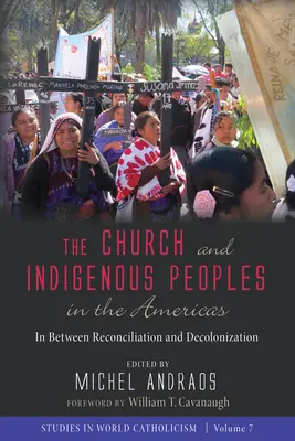 Biserica și populațiile indigene din America - The Church and Indigenous Peoples in the Americas