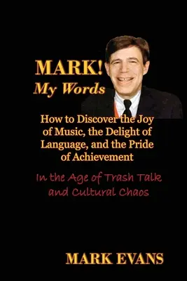Mark! Cuvintele mele - Mark! My Words