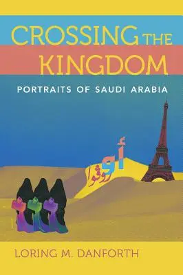 Traversarea Regatului: Portrete din Arabia Saudită - Crossing the Kingdom: Portraits of Saudi Arabia