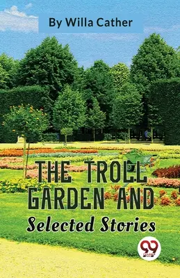 Grădina trolilor și povestiri alese - The Troll Garden And Selected Stories