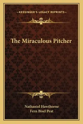 Ulciorul miraculos - The Miraculous Pitcher