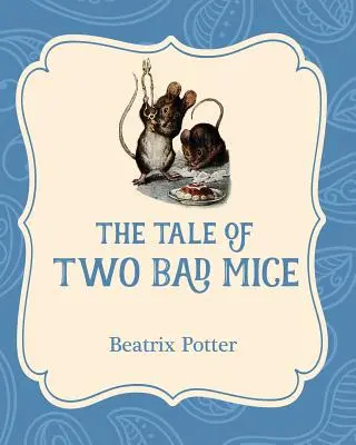 Povestea a doi șoareci răi - The Tale of Two Bad Mice