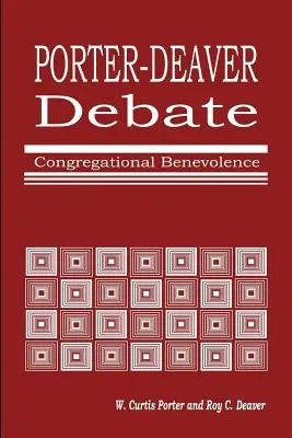 Dezbaterea Porter-Deaver privind binefacerea bisericii - Porter-Deaver Debate on Church Benevolence