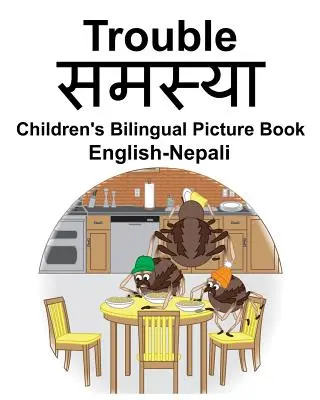 English-Nepali Trouble/समस्या Carte ilustrată bilingvă pentru copii - English-Nepali Trouble/समस्या Children's Bilingual Picture Book