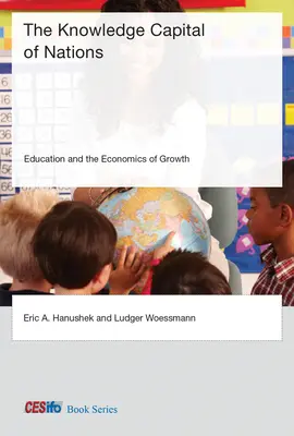 Capitalul de cunoștințe al națiunilor: Educația și economia creșterii - The Knowledge Capital of Nations: Education and the Economics of Growth