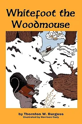 Whitefoot, șoarecele de pădure - Whitefoot the Woodmouse