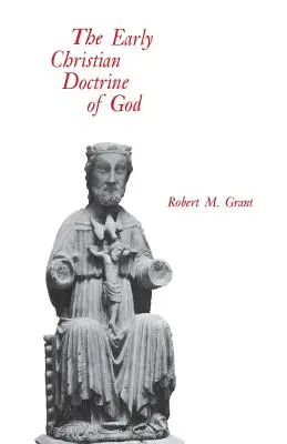 Doctrina creștină timpurie a lui Dumnezeu - The Early Christian Doctrine of God