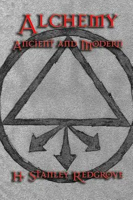 Alchimie: antică și modernă - Alchemy: Ancient and Modern