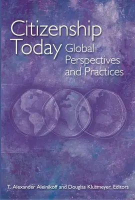 Cetățenia astăzi: Perspective și practici globale - Citizenship Today: Global Perspectives and Practices