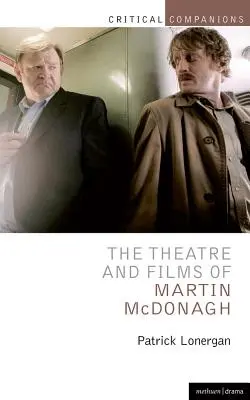 Teatrul și filmele lui Martin McDonagh - The Theatre and Films of Martin McDonagh