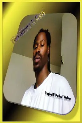 Negrul ăsta e nebun - This Nigger Is Crazy