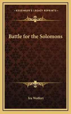 Bătălia pentru Solomons - Battle for the Solomons