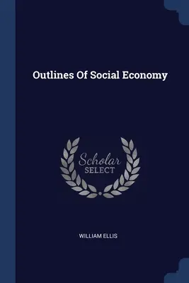 Schițe de economie socială - Outlines Of Social Economy