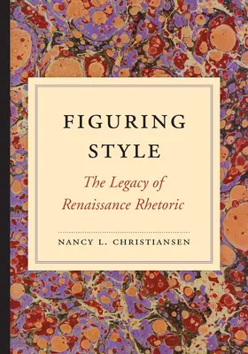 Figuring Style: Moștenirea retoricii renascentiste - Figuring Style: The Legacy of Renaissance Rhetoric