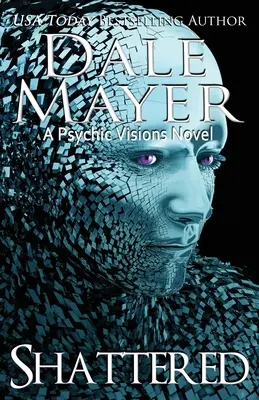 Sfărâmat: Un roman cu viziuni psihice - Shattered: A Psychic Visions Novel