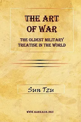 Arta războiului: cel mai vechi tratat militar din lume - The Art of War: The Oldest Military Treatise in the World