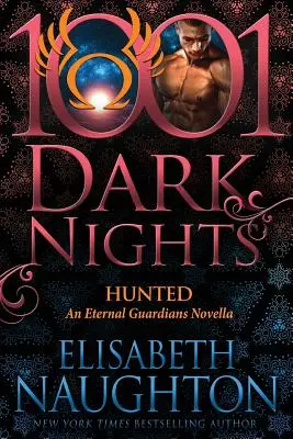 Hunted: O nuvelă Eternal Guardians - Hunted: An Eternal Guardians Novella