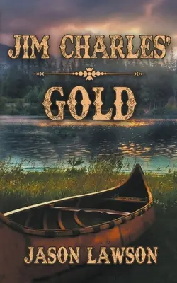 Aurul lui Jim Charles - Jim Charles' Gold