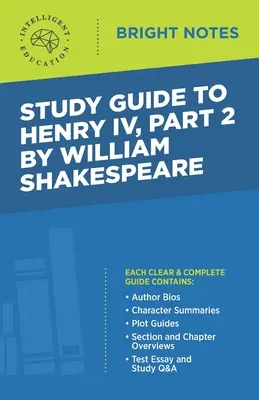 Ghid de studiu la Henry IV, partea 2 de William Shakepeare - Study Guide to Henry IV, Part 2 by William Shakepeare