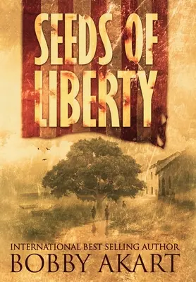 Semințe de libertate - Seeds of Liberty