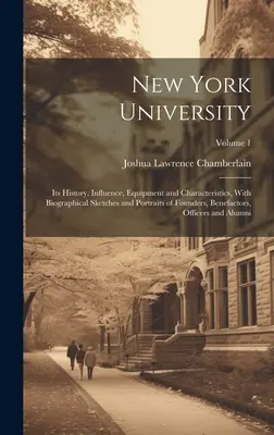 Universitatea din New York: Istoria, influența, echipamentul și caracteristicile sale, cu schițe biografice și portrete ale fondatorilor, Benefacto - New York University: Its History, Influence, Equipment and Characteristics, With Biographical Sketches and Portraits of Founders, Benefacto