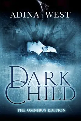 Copilul întunecat: Omnibus Edition - Dark Child: Omnibus Edition