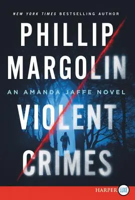 Infracțiuni violente: Un roman Amanda Jaffe - Violent Crimes: An Amanda Jaffe Novel