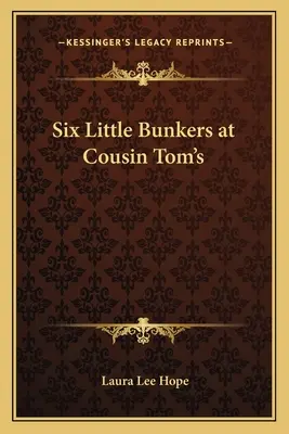 Six Little Bunkers la vărul Tom - Six Little Bunkers at Cousin Tom's