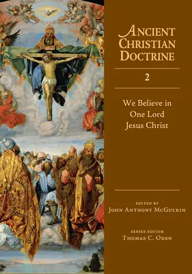 Credem într-un singur Domn Iisus Hristos: Volumul 2 - We Believe in One Lord Jesus Christ: Volume 2