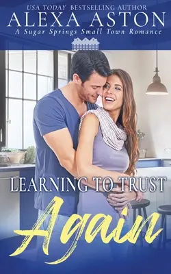 Învățând să am încredere din nou - Learning to Trust Again